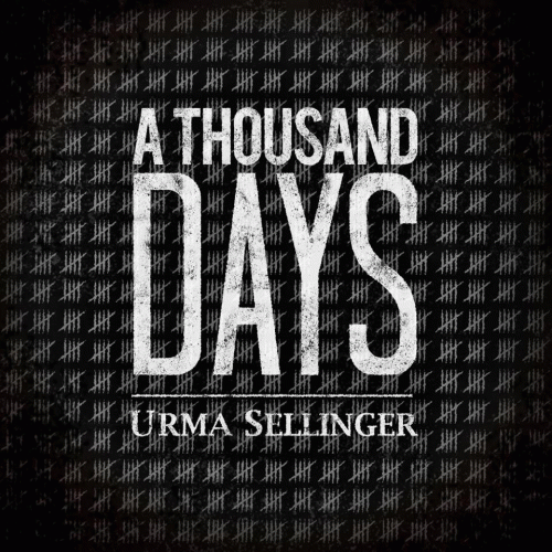 Urma Sellinger : A Thousand Days